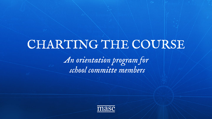 Charting the Course - An orientation program for school committee members
